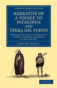 Narrative of a Voyage to Patagonia and Terra Del Fuego