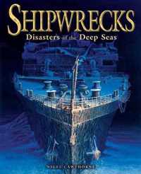 Shipwrecks Disasters of the Deep Seas