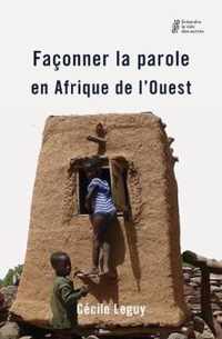 Faconner la parole en Afrique de l'Ouest