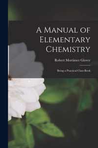 A Manual of Elementary Chemistry