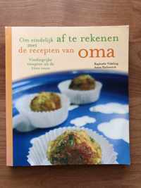 Om eindelijk af te rekenen met de recepten van oma