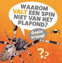 Goeie vraag!  -   Waarom valt een spin niet van het plafond?