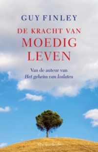 De Kracht Van Moedig Leven