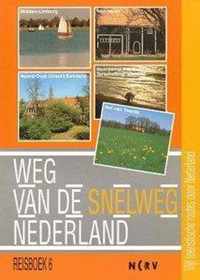 Weg van de snelweg. Nederland 6