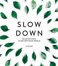 Slow down