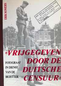 Vrijgegeven door de Duitsche censuur - fotograaf in dienst van de bezetter