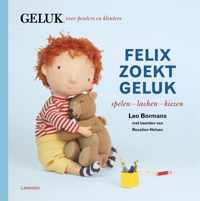 Felix zoekt geluk  -   Felix zoekt geluk: spelen - lachen - kiezen