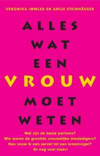 Alles Wat Een Vrouw Moet Weten