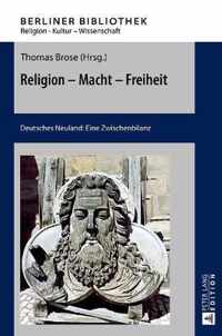 Religion - Macht - Freiheit