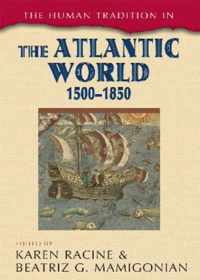 The Human Tradition in the Atlantic World, 1500-1850