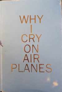 Why I Cry on Air Planes