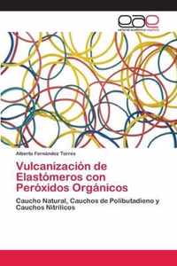 Vulcanizacion de Elastomeros con Peroxidos Organicos