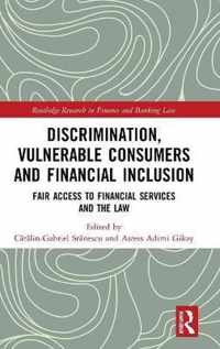 Discrimination, Vulnerable Consumers and Financial Inclusion