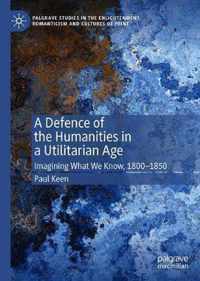 A Defence of the Humanities in a Utilitarian Age