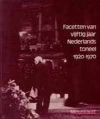 Facetten van vyftig jaar ned. toneel 1920-1970