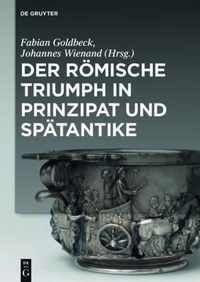 Der roemische Triumph in Prinzipat und Spatantike