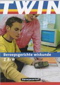 Twin Wiskunde / 2 B&W / Deel Leerlingenboek