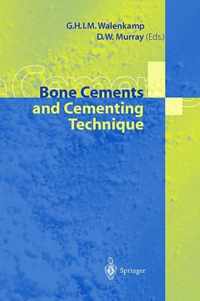 Bone Cements and Cementing Technique