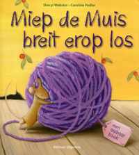 Miep de Muis breit er op los