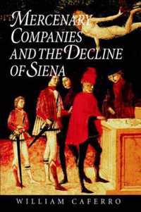 Mercenary Companies and the Decline of Siena