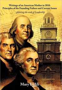 Writings of an American Mother in 2010: Principles of the Founding Fathers and Current Issues