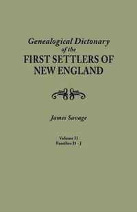 Genealogical Dictionary of the First Settlers of New England, Showing Three Generations of Those Who Came Before May, 1692. in Four Volumes. Volume II