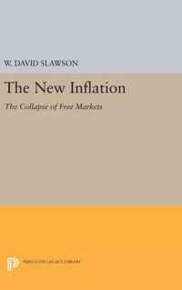 The New Inflation - The Collapse of Free Markets