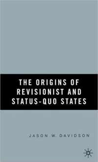 The Origins of Revisionist And Status-quo States