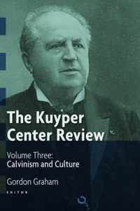 The Kuyper Center Review