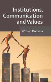 Institutions, Communication and Values