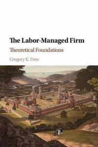 The Labor-Managed Firm