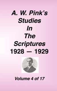 A. W. Pink's Studies in the Scriptures, 1928-29, Vol. 04 of 17