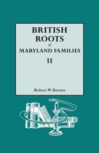 British Roots of Maryland Families II