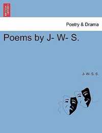 Poems by J- W- S.