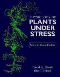 The Physiology Of Plants Under Stress