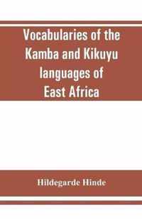 Vocabularies of the Kamba and Kikuyu languages of East Africa