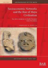 Socioeconomic Networks and the Rise of Maya Civilization