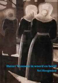 Huizer vrouwen in woord en beeld