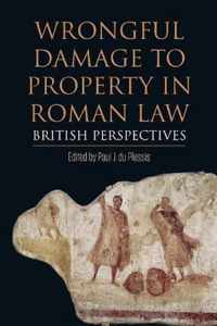 Wrongful Damage to Property in Roman Law