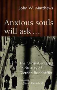 Anxious Souls Will Ask