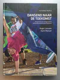 Dansend naar de toekomst