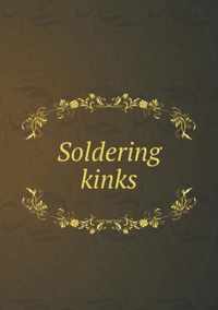 Soldering kinks