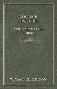 College Histories - Trinity College Dublin