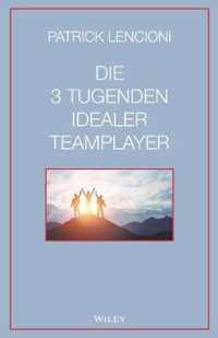 Die 3 Tugenden idealer Teamplayer