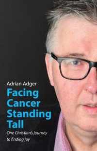 Facing Cancer, Standing Tall