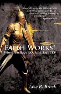 Faith Works!