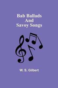 Bab Ballads and Savoy Songs