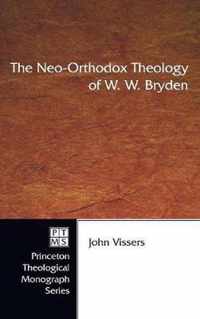 The Neo-Orthodox Theology of W. W. Bryden