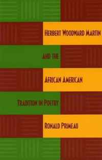 Herbert Woodward Martin and the African American Tradition in Poetry