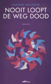 Nooit loopt de weg dood